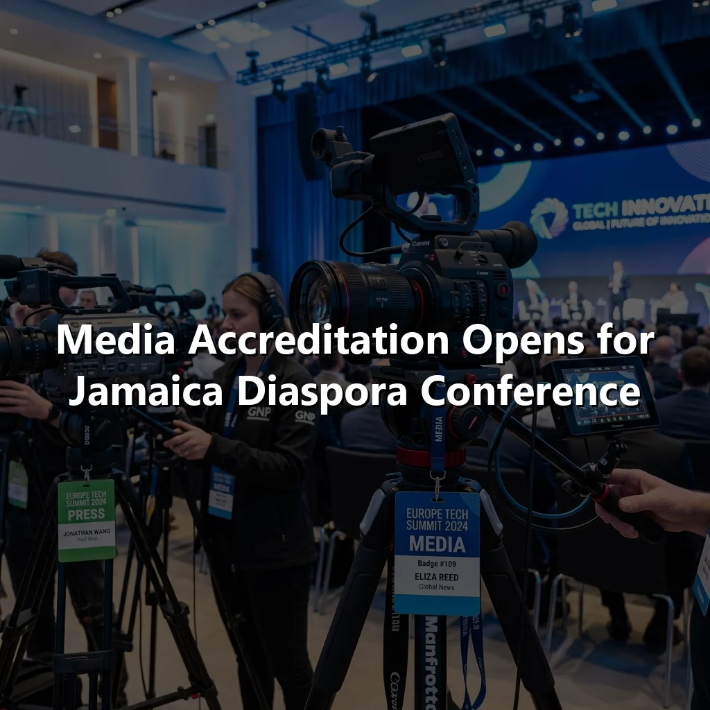Media Accreditation Opens for 11th Biennial Jamaica Diaspora C...